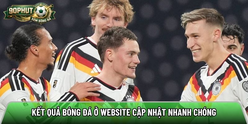 Kết quả bóng đá ở website cập nhật nhanh chóng