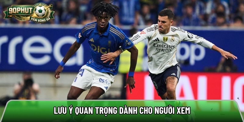 Lưu ý quan trọng dành cho người xem