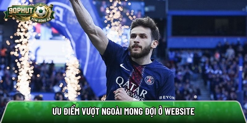 Ưu điểm vượt ngoài mong đợi ở website